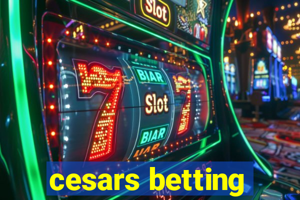 cesars betting