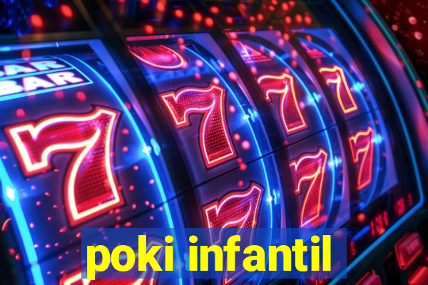 poki infantil