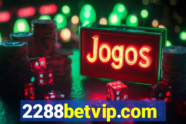 2288betvip.com