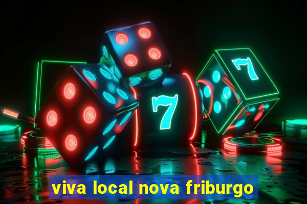 viva local nova friburgo