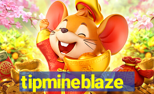 tipmineblaze