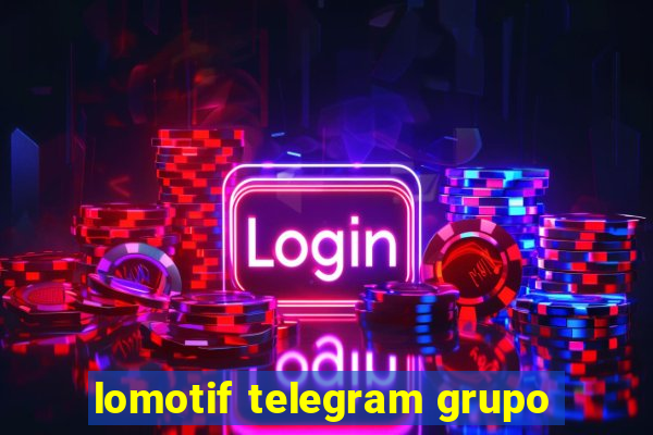 lomotif telegram grupo