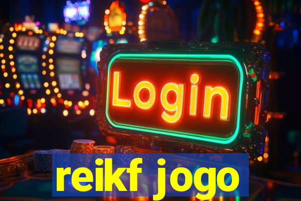 reikf jogo