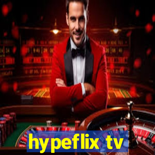 hypeflix tv