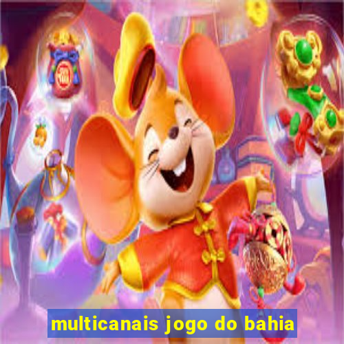 multicanais jogo do bahia