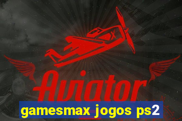 gamesmax jogos ps2