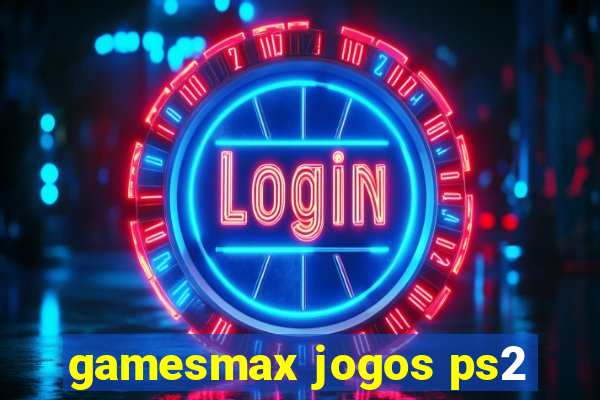 gamesmax jogos ps2