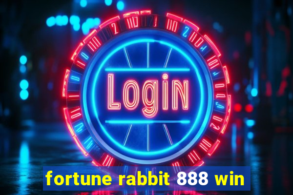 fortune rabbit 888 win