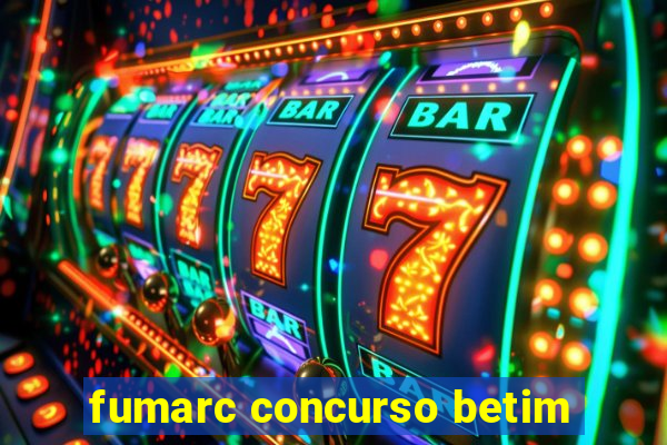 fumarc concurso betim