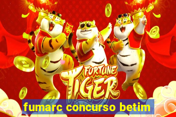 fumarc concurso betim