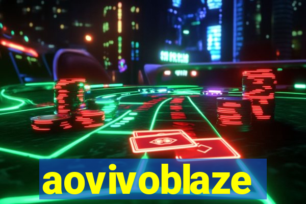 aovivoblaze