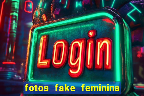 fotos fake feminina no espelho