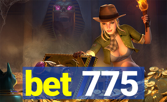 bet 775