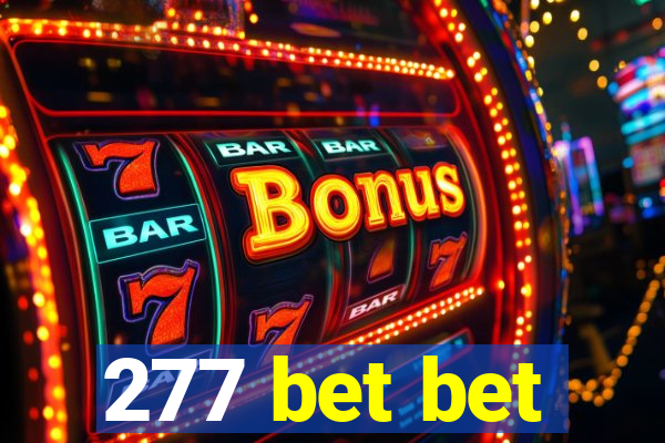 277 bet bet