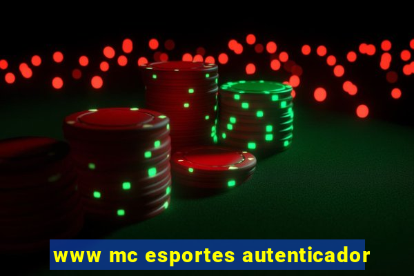 www mc esportes autenticador