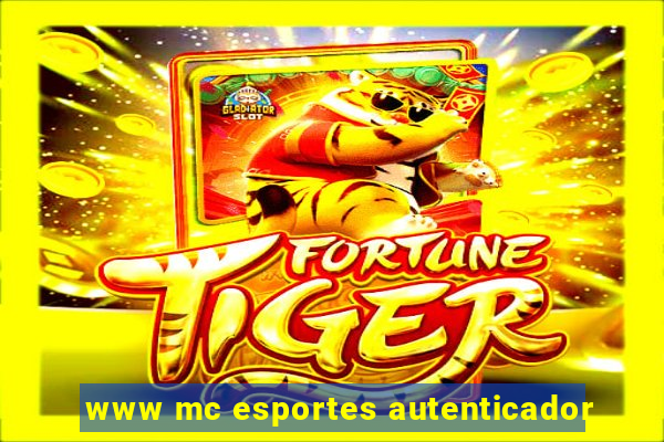 www mc esportes autenticador