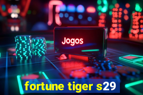 fortune tiger s29