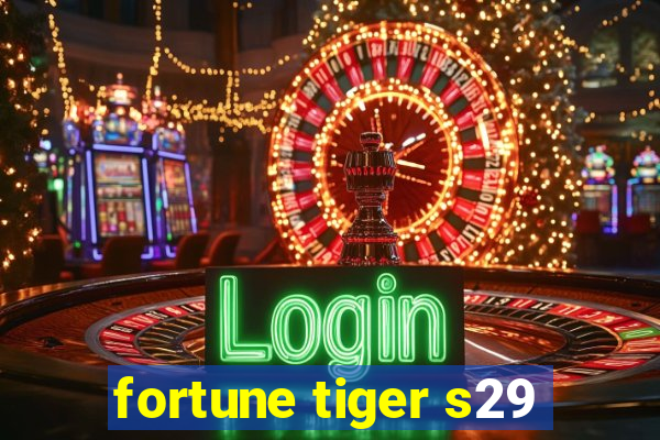 fortune tiger s29