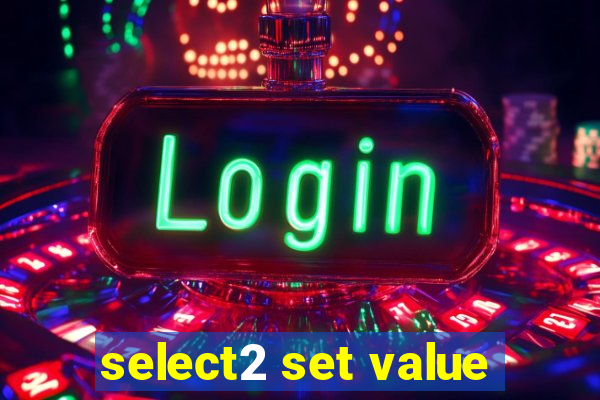 select2 set value