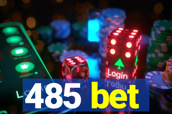 485 bet