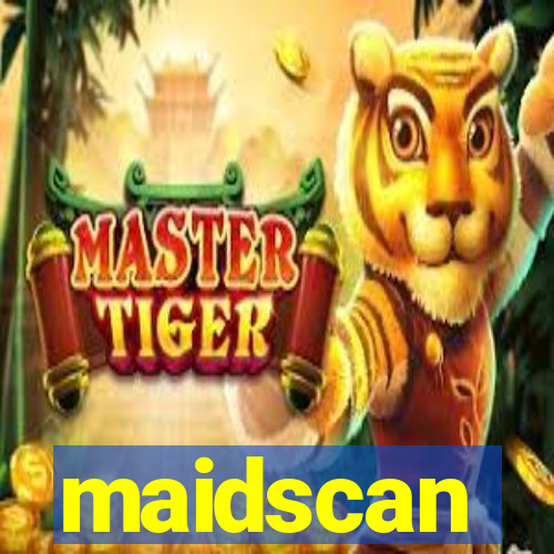 maidscan