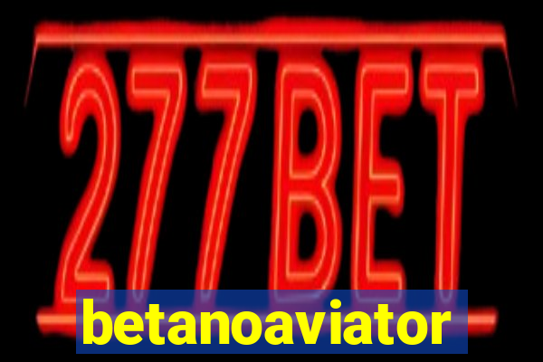 betanoaviator