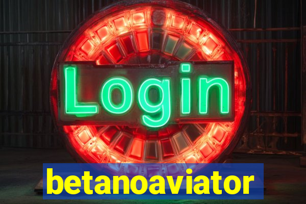 betanoaviator