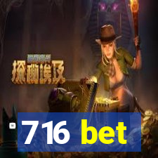 716 bet