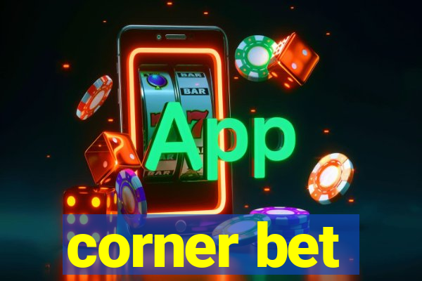 corner bet