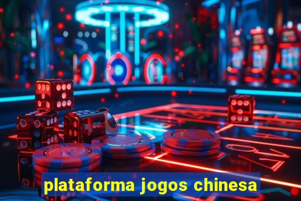 plataforma jogos chinesa