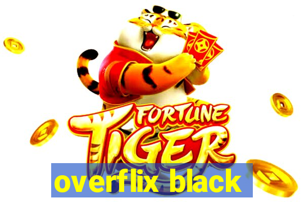 overflix black