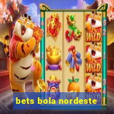 bets bola nordeste