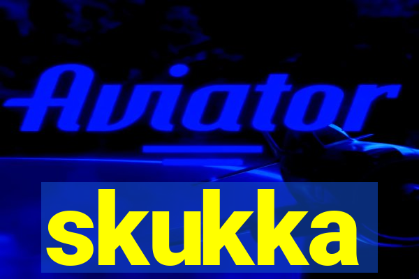 skukka