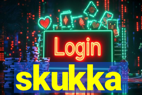 skukka