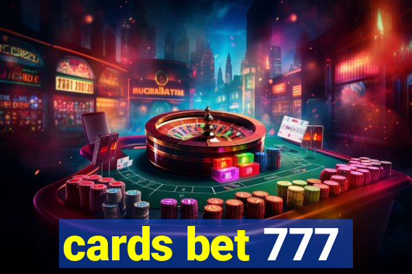 cards bet 777