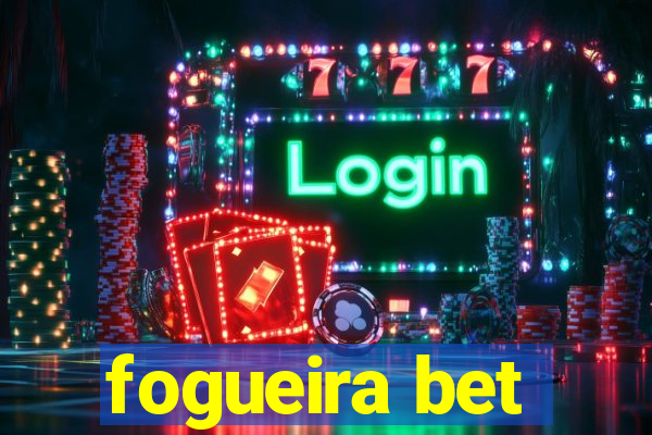 fogueira bet