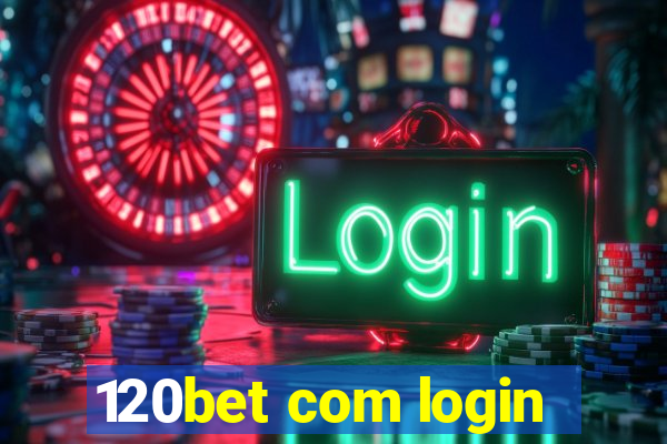 120bet com login