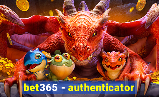 bet365 - authenticator