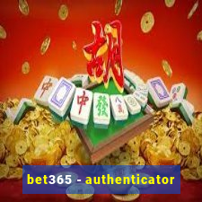 bet365 - authenticator