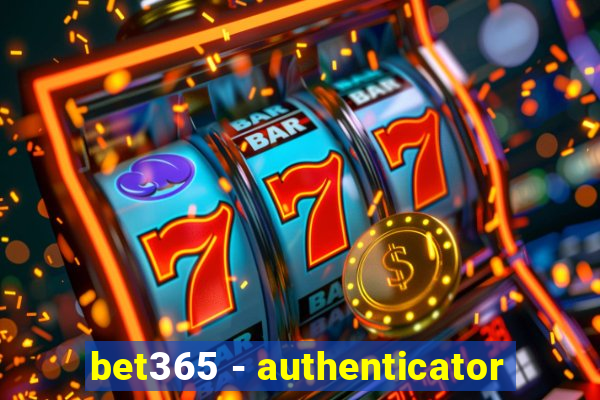 bet365 - authenticator