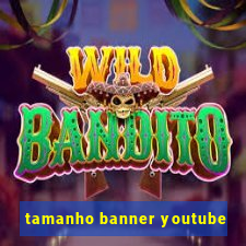 tamanho banner youtube