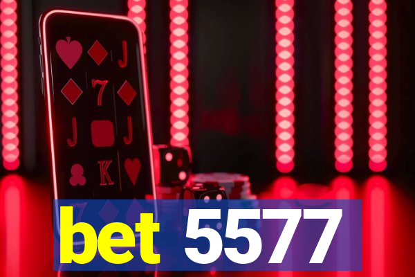 bet 5577