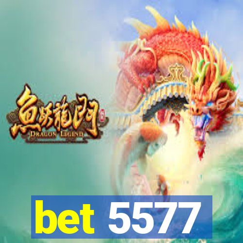 bet 5577