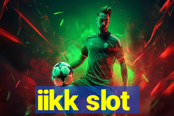 iikk slot