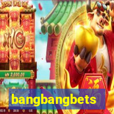 bangbangbets