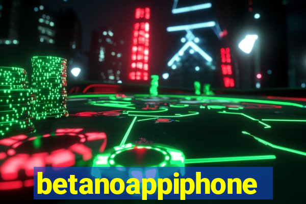 betanoappiphone