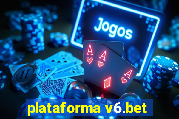 plataforma v6.bet