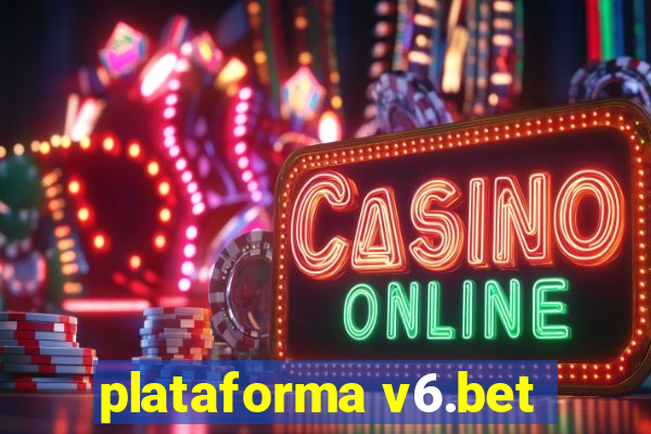 plataforma v6.bet