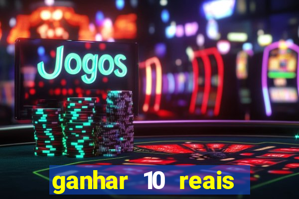 ganhar 10 reais agora no pix