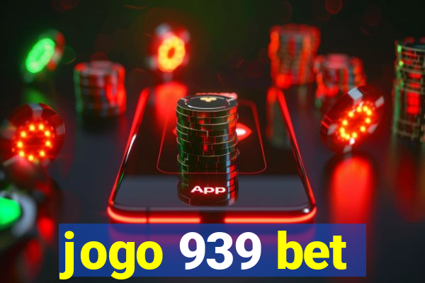 jogo 939 bet